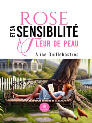 cover image of Rose et sa sensibilité à fleur de peau